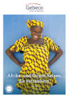 2025 Gebeco Afrika- und Orient-Reisen, die verzaubern.