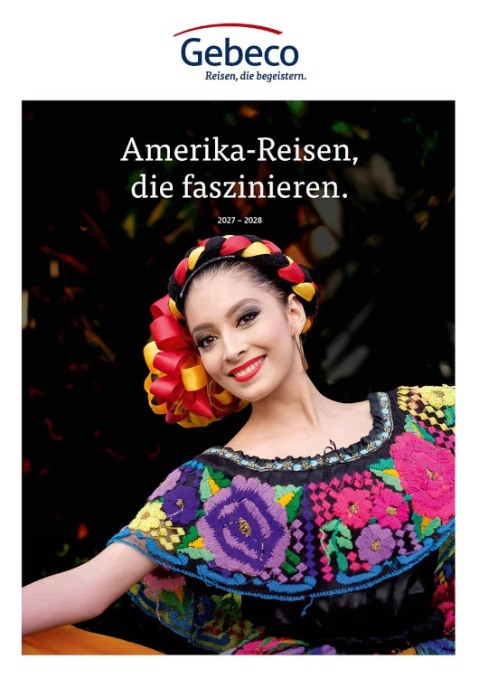 2027 Gebeco Amerika-Reisen, die faszinieren.