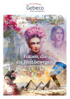 2025 Themenjahr: Frauen, die die Welt bewegen.